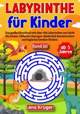 Labyrinthe für Kinder ab 5 Jahren - Band 30 - Lena Krüger