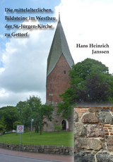 Die mittelalterlichen Bildsteine im Westbau der St.-Jürgen-Kirche zu Gettorf - Hans Heinrich Janssen