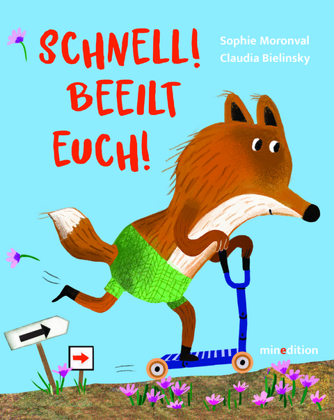 Schnell! Beeilt Euch! - Sophie Moronval