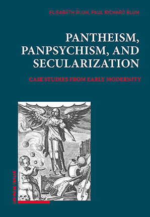 Pantheism, Panpsychism, and Secularization - Elisabeth Blum, Paul Richard Blum