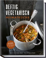 Deftig vegetarisch - Anne-Katrin Weber