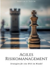 Agiles Risikomanagement - Marten H. Tudor