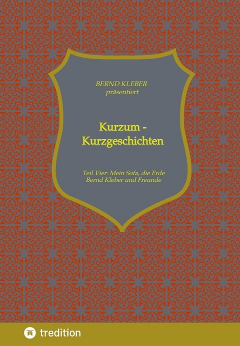 Kurzum - Kurzgeschichten - Bernd Kleber