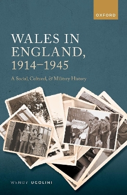 Wales in England, 1914-1945 - Wendy Ugolini