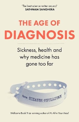 The Age of Diagnosis - Suzanne O’Sullivan