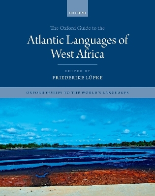 The Oxford Guide to the Atlantic Languages of West Africa - 