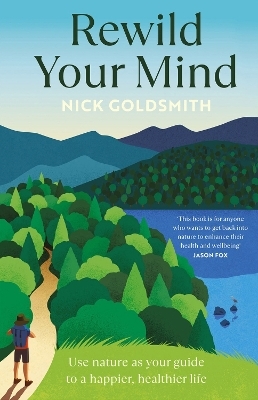 Rewild Your Mind - Nick Goldsmith