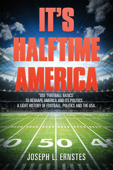 It'S Halftime America -  Joseph L. Ernstes