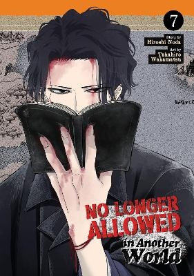 No Longer Allowed In Another World Vol. 7 - Hiroshi Noda