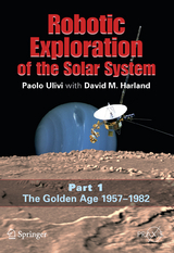 Robotic Exploration of the Solar System - Paolo Ulivi, David M. Harland