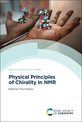 Physical Principles of Chirality in NMR - 