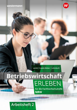 Betriebswirtschaft erleben für die Fachhochschulreife Nordrhein-Westfalen - Janzik, Nikolaus; Kubek-Weber, Katharina