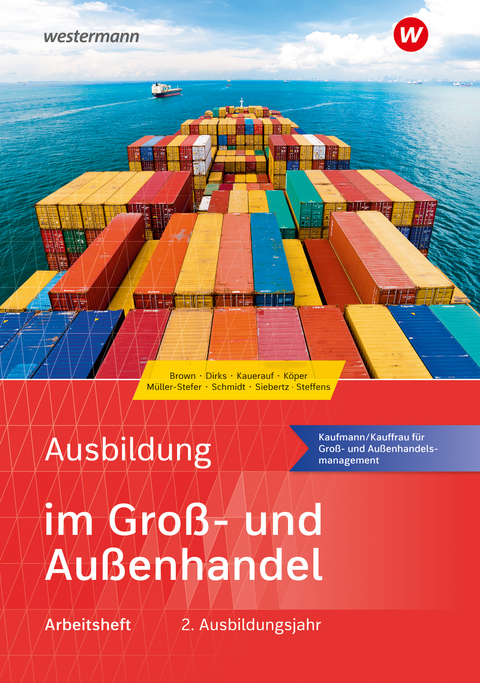 Ausbildung im Groß- und Außenhandel - Sarah-Katharina Siebertz, Christian Schmidt, Olaf Steffens, Nils Kauerauf, Udo Müller-Stefer, Nick Brown, Ralf Köper, Maris Dirks, Jörn Menne