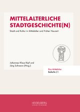 Mittelalterliche Stadtgeschichte(n) - 