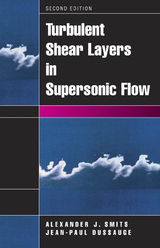 Turbulent Shear Layers in Supersonic Flow - Smits, Alexander J.; Dussauge, Jean-Paul