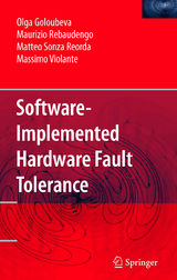 Software-Implemented Hardware Fault Tolerance - Olga Goloubeva, Maurizio Rebaudengo, Matteo Sonza Reorda, Massimo Violante