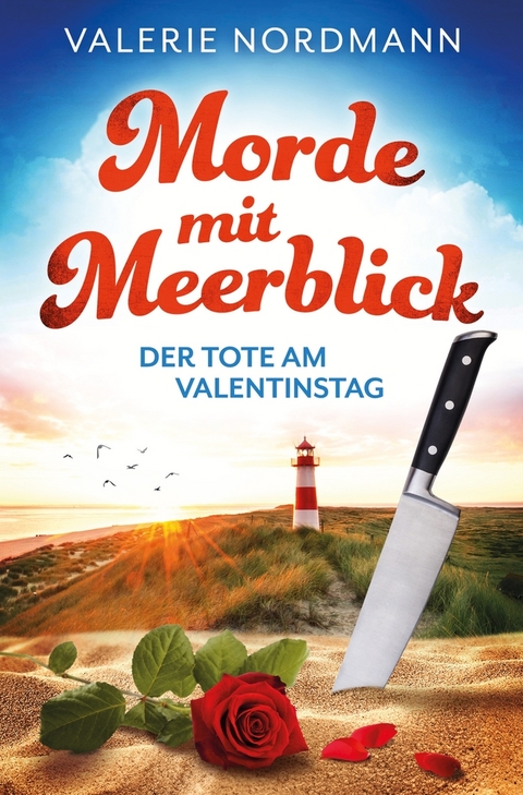 Morde mit Meerblick: Der Tote am Valentinstag - Valerie Nordmann