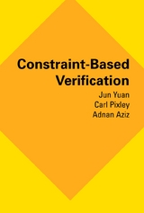 Constraint-Based Verification - Jun Yuan, Carl Pixley, Adnan Aziz