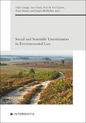 Social and Scientific Uncertainties in Environmental Law - 