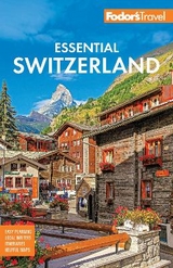 Fodor's Essential Switzerland - Fodor's Travel Guides