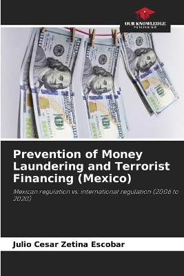 Prevention of Money Laundering and Terrorist Financing (Mexico) - Julio Cesar Zetina Escobar