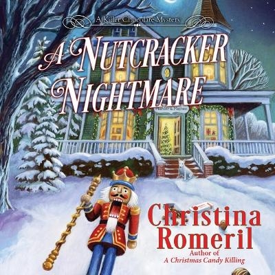 A Nutcracker Nightmare - Christina Romeril