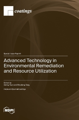 Advanced Technology in Environmental Remediation and Resource Utilization