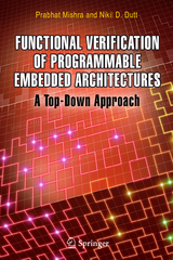 Functional Verification of Programmable Embedded Architectures - Prabhat Mishra, Nikil D. Dutt