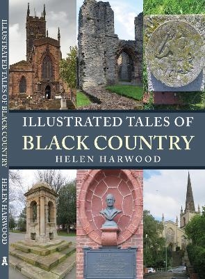 Illustrated Tales of the Black Country - Helen Harwood