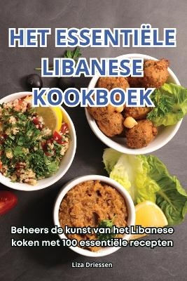 Het Essentiële Libanese Kookboek -  Liza Driessen