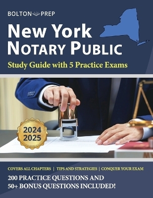 New York Notary Public Study Guide with 5 Practice Exams - Bolton Prep