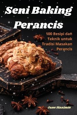 Seni Baking Perancis -  Jane Hazimie