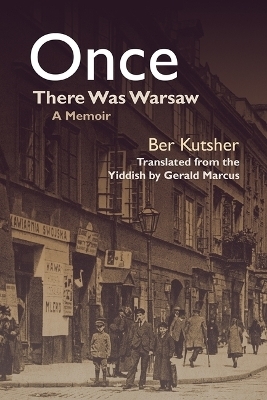 Once There Was Warsaw - Gerald Marcus, Ber Kutsher