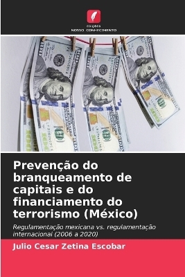 Prevenção do branqueamento de capitais e do financiamento do terrorismo (México) - Julio Cesar Zetina Escobar