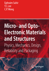 Micro- and Opto-Electronic Materials and Structures: Physics, Mechanics, Design, Reliability, Packaging - 