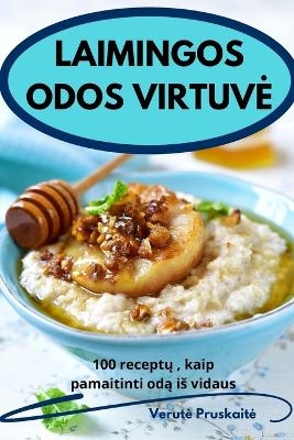 Laimingos Odos Virtuve -  Verute Pruskaite