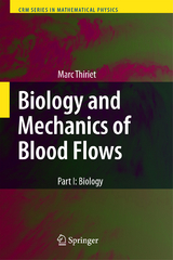 Biology and Mechanics of Blood Flows - Marc Thiriet