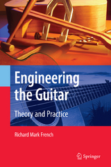 Engineering the Guitar - Richard Mark French