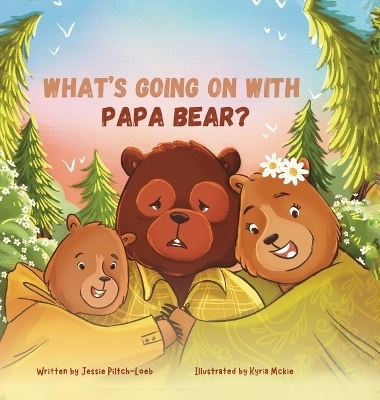 What's Going On with Papa Bear? - Jessie Piltch-Loeb