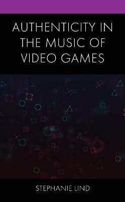 Authenticity in the Music of Video Games - Stephanie Lind