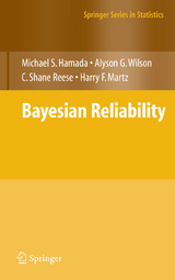 Bayesian Reliability - Michael S. Hamada, Alyson Wilson, C. Shane Reese, Harry Martz