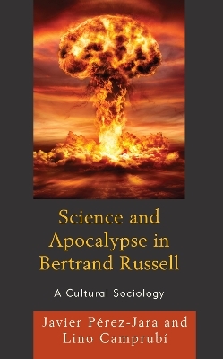 Science and Apocalypse in Bertrand Russell - Javier Pérez-Jara, Lino Camprubí