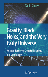 Gravity, Black Holes, and the Very Early Universe - Tai L. Chow