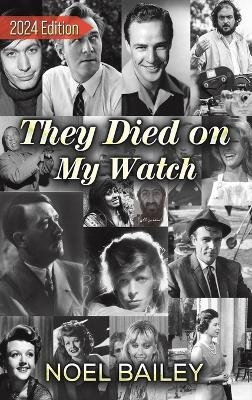 They Died on My Watch - Noel Bailey