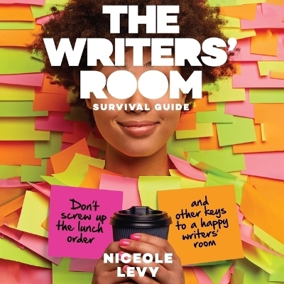 The Writer's Room Survival Guide - Niceole Levy