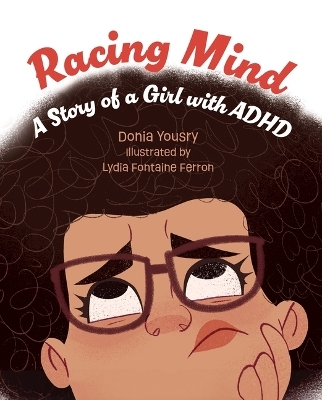 Racing Mind: A Story of a Girl with ADHD - Donia Yousry