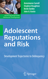 Adolescent Reputations and Risk - Annemaree Carroll, Stephen Houghton, Kevin Durkin, John A. Hattie