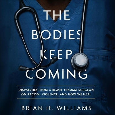 The Bodies Keep Coming - Dr Brian H Williams