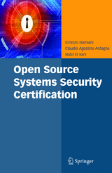 Open Source Systems Security Certification - Ernesto Damiani, Claudio Agostino Ardagna, Nabil El Ioini