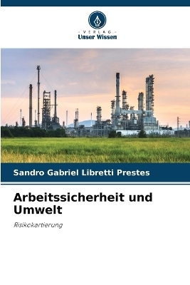 Arbeitssicherheit und Umwelt - Sandro Gabriel Libretti Prestes